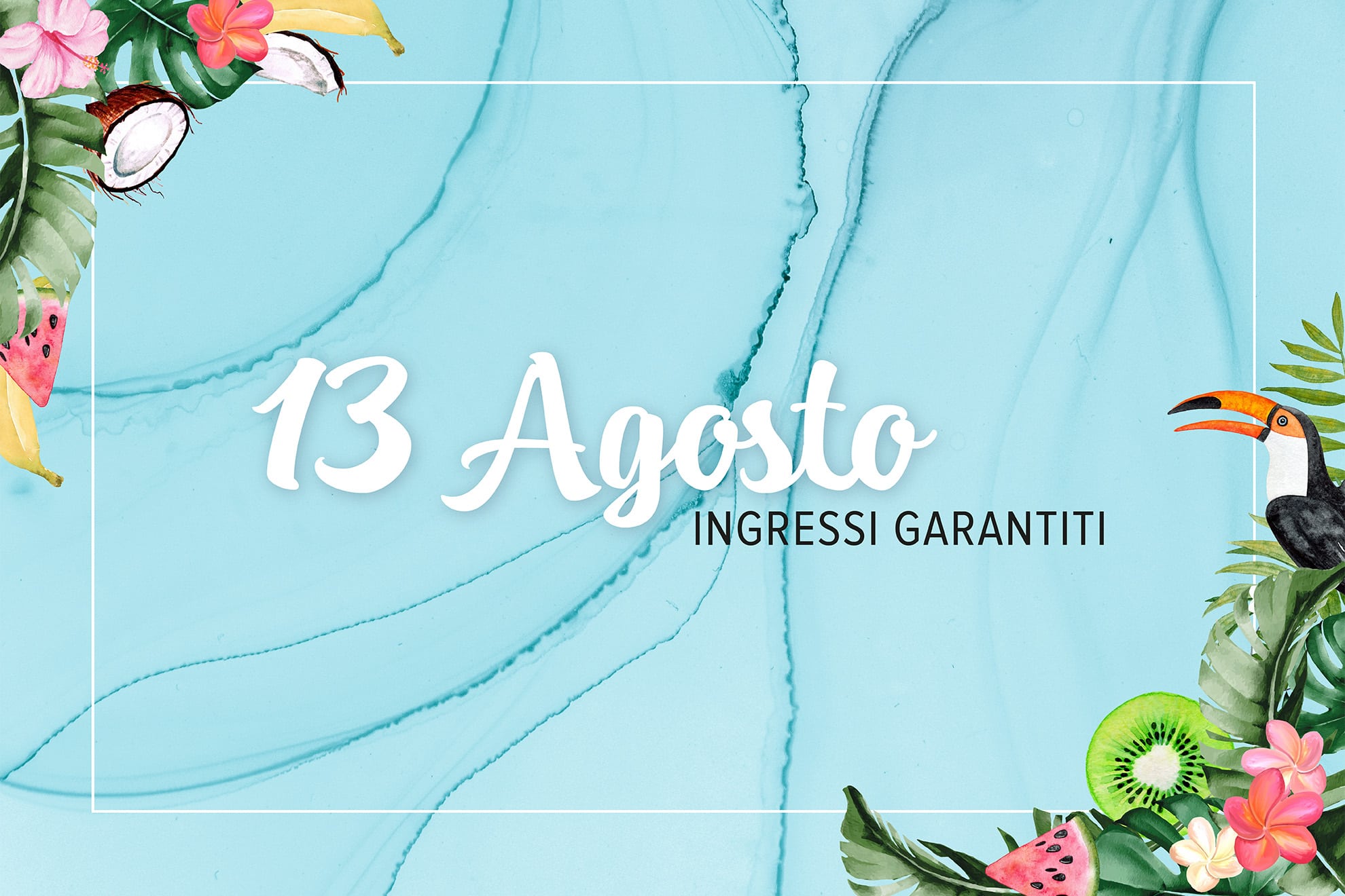 13 Agosto - Ingresso garantito