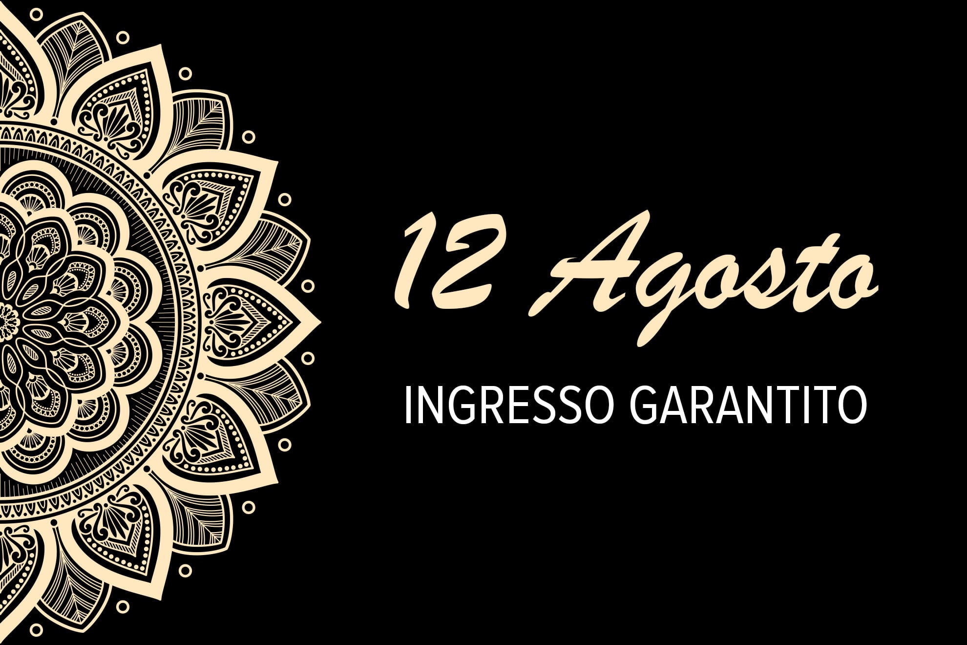 12 agosto - ingresso garantito