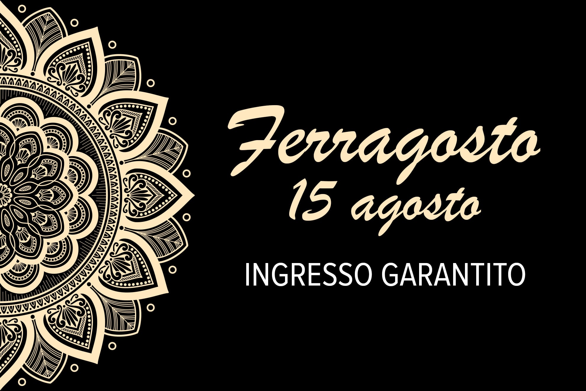 Ferragosto 15 agosto - ingresso garantito