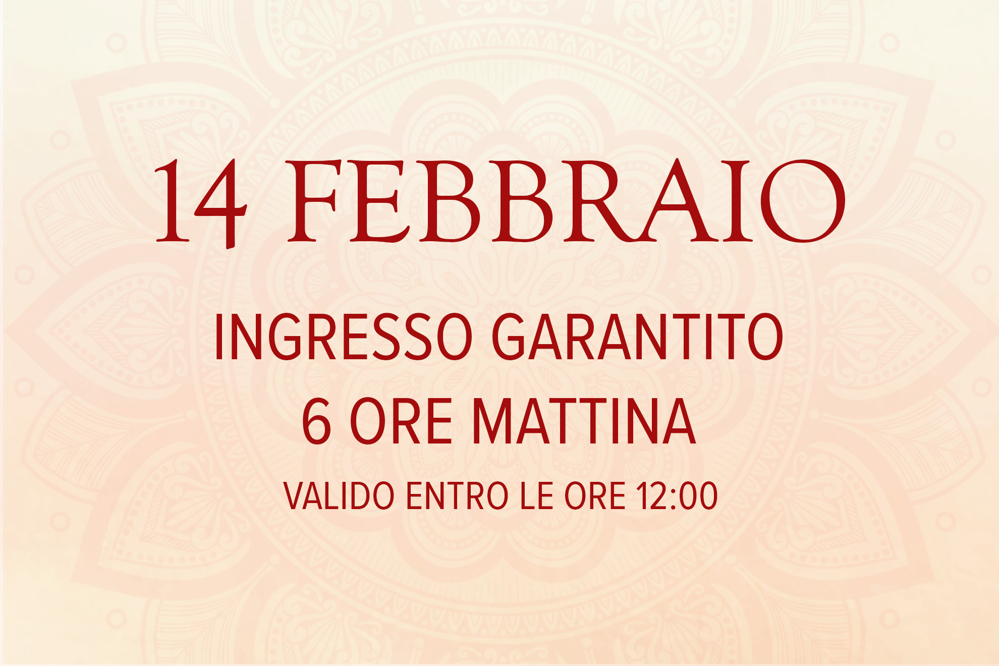 14 Febbraio mattina_ Asmana | Ingresso garantito | 9 febbraio